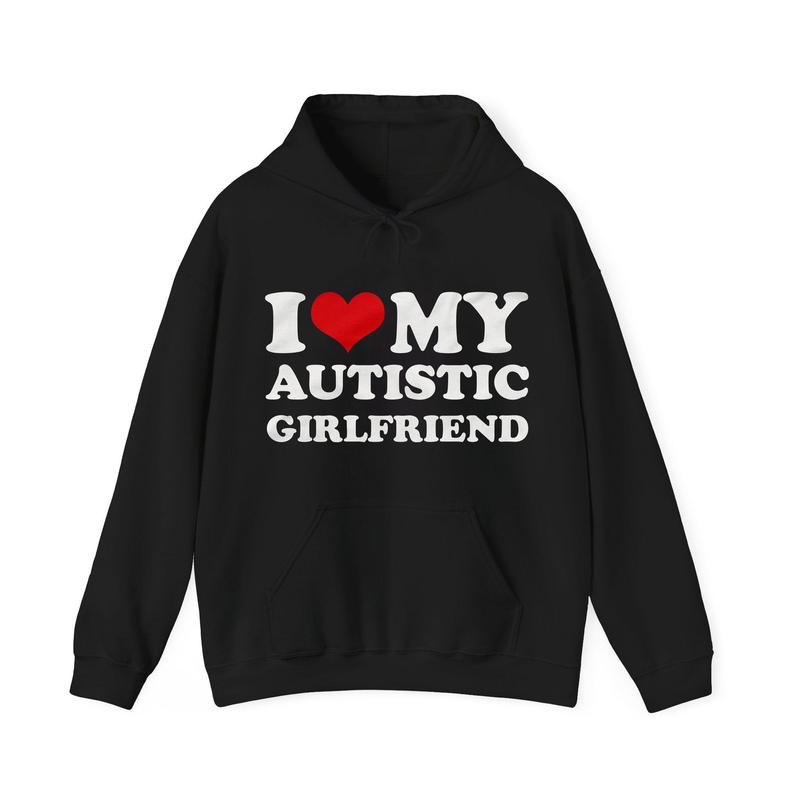 I Love My Autistic Girlfriend Shirt, Matching Couples Shirt, Birthday Gift, His and Her Gift Tops, Couples Gift