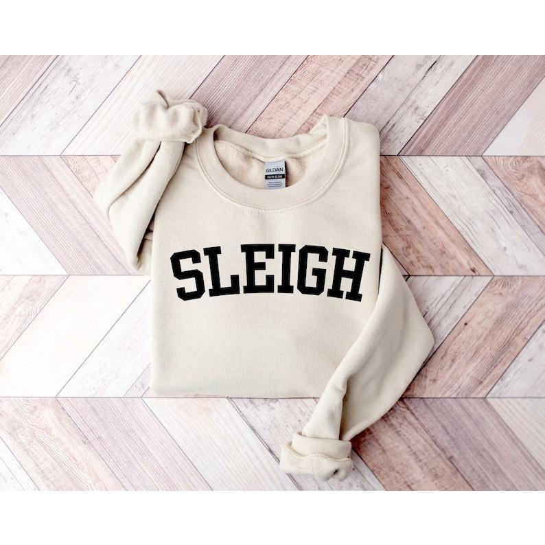 Sleigh Christmas Sweatshirt, Christmas Family Shirt, Christmas Crew, Holiday Sweater for Family, Holiday Sweatshirt, Sleigh Sweatshirt