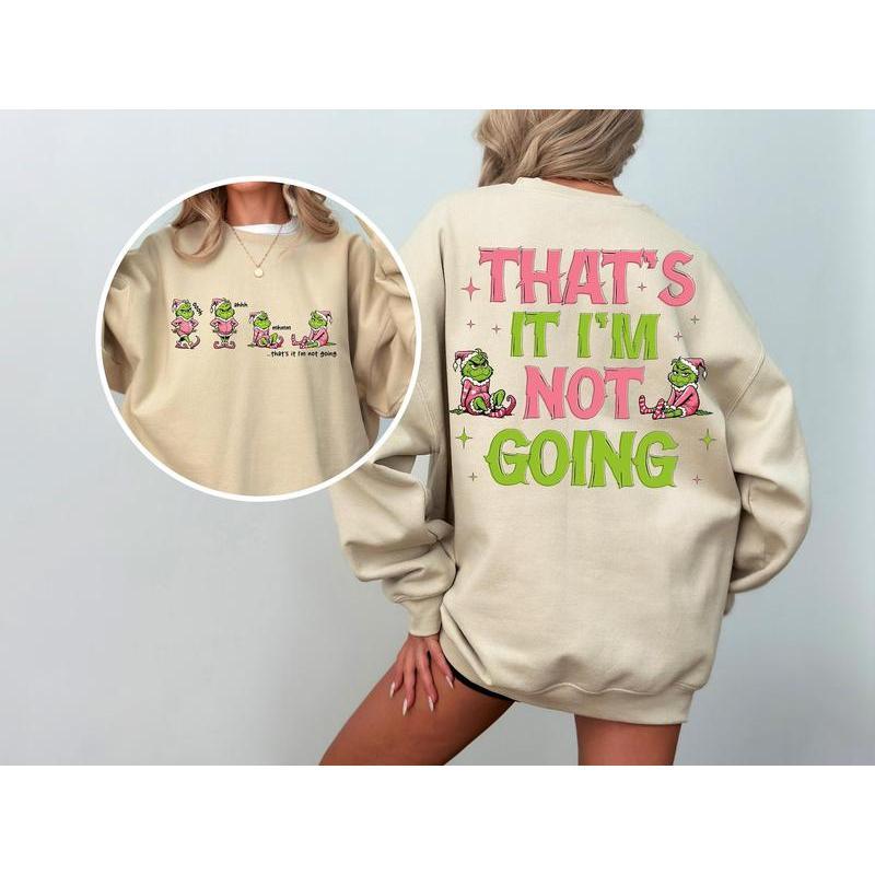 Grinc That's It I'm Not Going Sweatshirt, Grincmas Christmas Tee Shirt, Family Matching Xmas Shirt, Pink Christmas Sweater, Gift Christmas