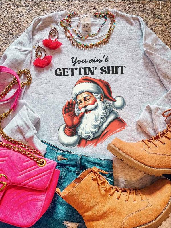 You Ain't Gettin' Shit ~ Unisex Apparel Relaxed Fit Printed in the USA Clothing Womenswear Casual and Comfortable