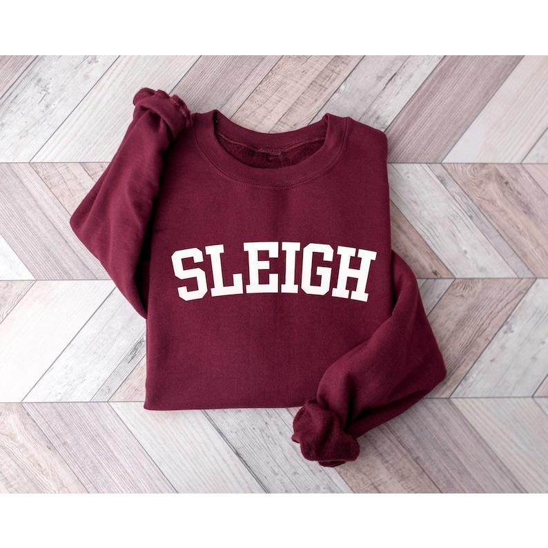 Sleigh Christmas Sweatshirt, Christmas Family Shirt, Christmas Crew, Holiday Sweater for Family, Holiday Sweatshirt, Sleigh Sweatshirt