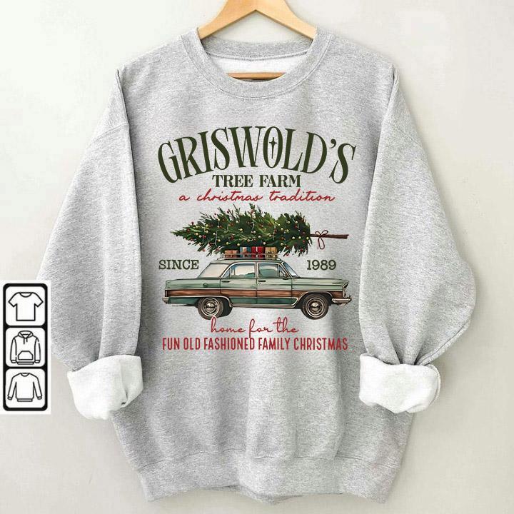 Griswold Christmas Tree Farm Sweatshirt, Christmas Family Shirt, Fun Old Fashioned Family Christmas Sweatshirt, Xmas Tree Farm Since 1989 Shirt, Griswold's Christmas Hoodie Womenswear Sweaters Tops Underwear Lady Comfort Crewneck