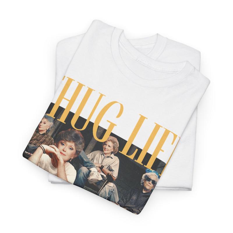 The Golden Girls Thug Life Shirt, The Golden Girls Lover Gift Streetwear T-Shirt  Cotton Women