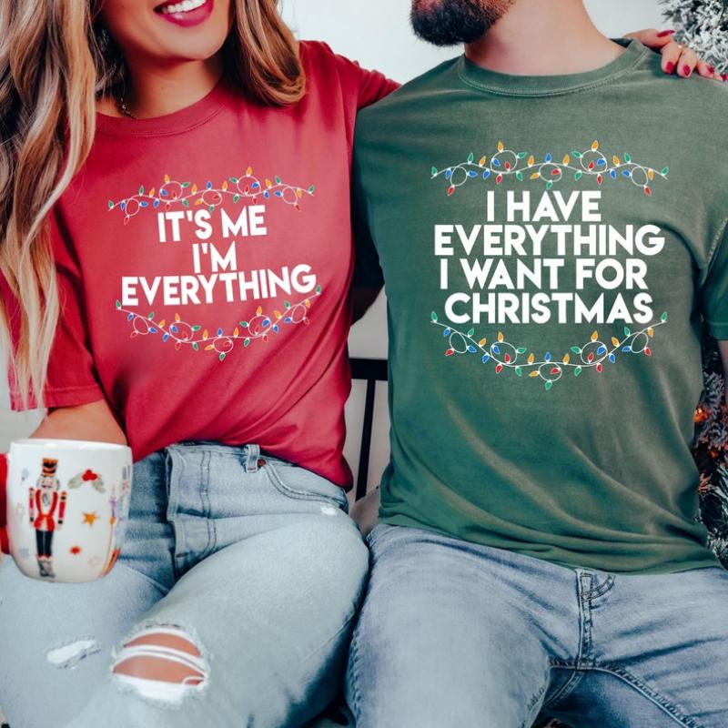 Christmas Party Couple Shirt, I Have Everything I Want For Christmas Shirt, It's Me I'm Everything Shirt,Couple Matching Tee