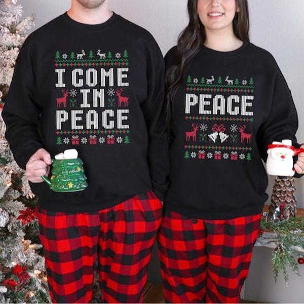 I Come In Peace Sweatshirt, Peace Christmas Sweatshirt, Christmas Couple Couples Ugly Sweater, Christmas Matching Couple Sweatshirt, Full Colors