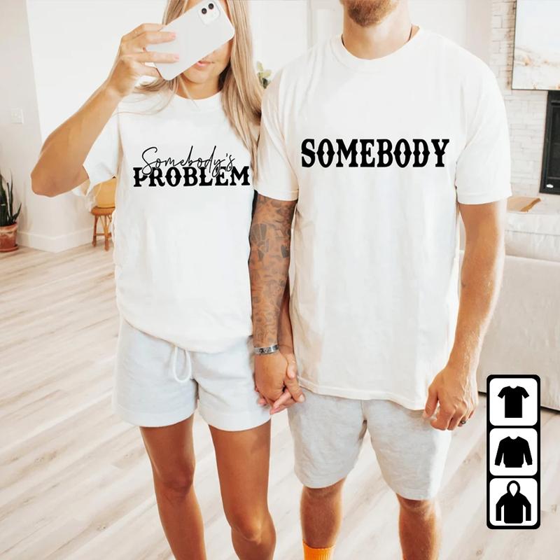 Somebody's Problem Shirts, Couples Matching Shirts, Somebody Shirt, Couple Shirt, Country Music Shirt, Country Song Lover Shirt, Couple Tees