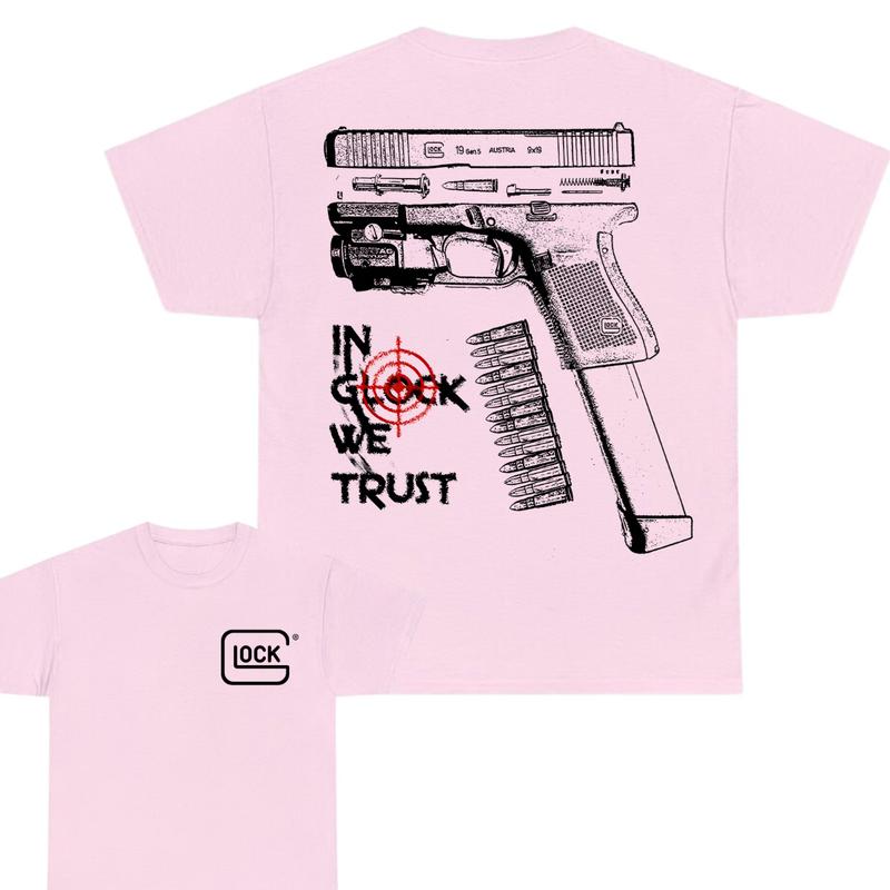 Glock Tshirt, IN GLOCK WE TRUST Tshirt , Double Side , For Her - For Him tshirt for women