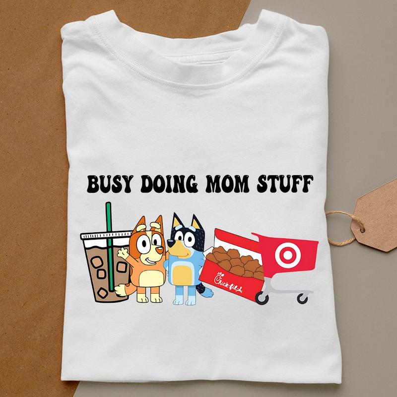 Busy Doing Mom Stuff Bluey, Bluey Mama Sweater, Bluey Mom Sweater, Gift for Moms, Bluey Dad, Bluey Family Shirt, Bluey Shirt, Bluey Chili Hoodie and Sweater; T-shirt Cotton Womenswear Light Polyester