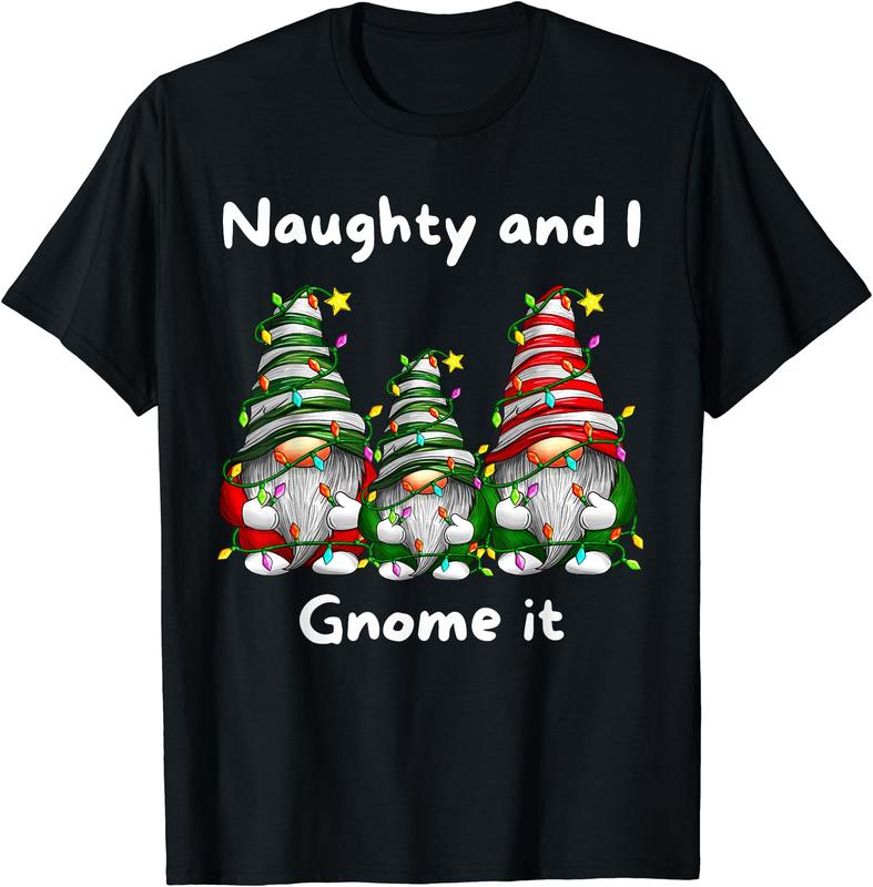 Naughty and I Gnome It Christmas Family Matching Pjs Gnome T-Shirt