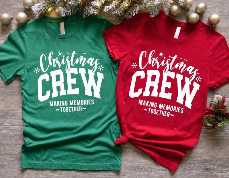 Christmas Crew Making Memories Together Shirt, Family Christmas Shirt, Family Matching Christmas Shirt, Christmas Couple Matching Shirt, Xmas Gift