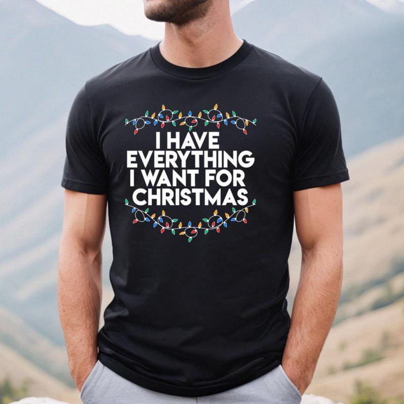 Christmas Party Couple T-Shirt, I Have Everything I Want For Christmas Shirt, It's Me I'm Everything Shirt, Couple Matching Tee Colorful