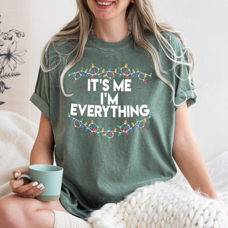 Christmas Party Couple T-Shirt, I Have Everything I Want For Christmas Shirt, It's Me I'm Everything Shirt, Couple Matching Tee Colorful