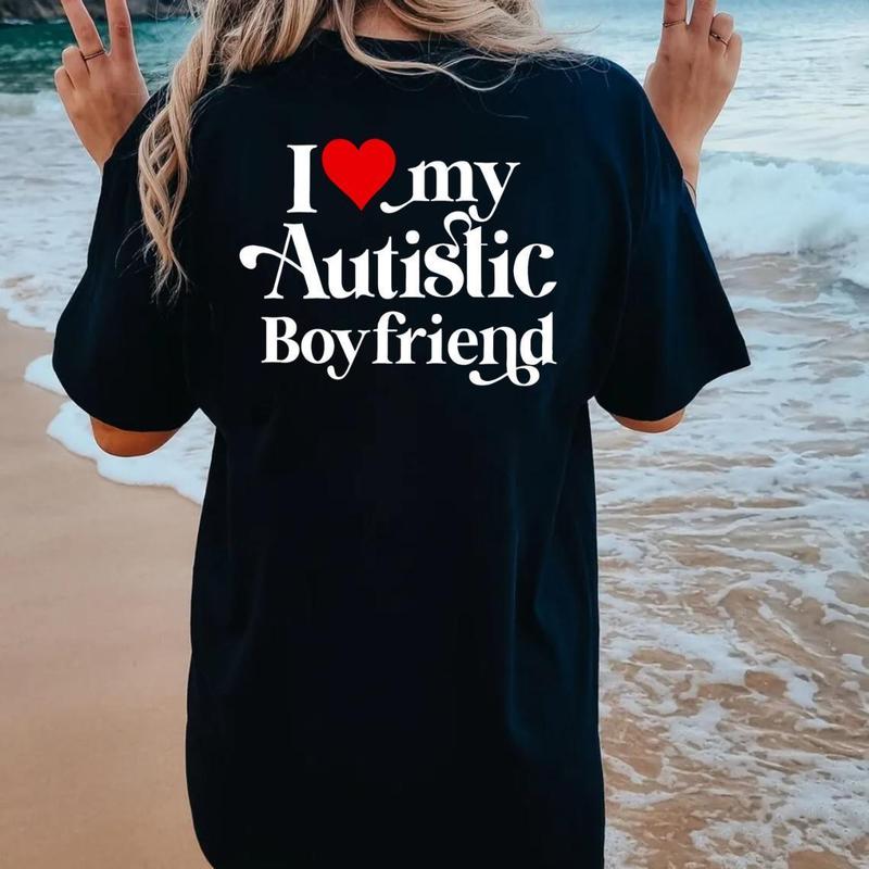 I Love My Autistic Boyfriend T-Shirt - Funny Couples Gift, Valentine's Tee, Unisex Sweatshirt, Hoodie Sweatshirt, Hoodie, Comfort Colors - Men's Top