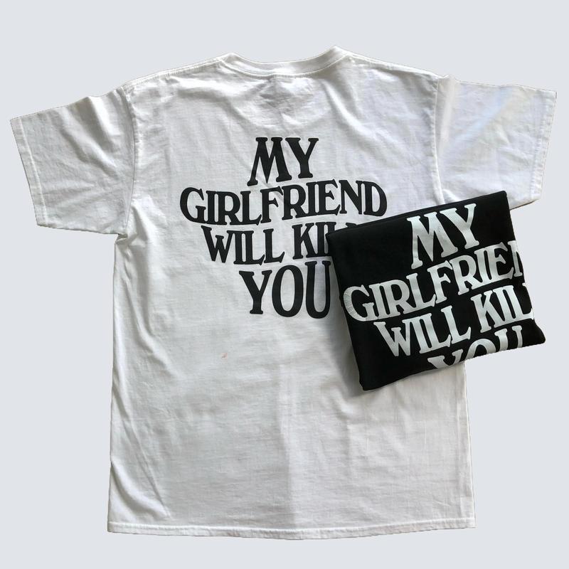 My Girlfriend Will Kill You - Funny Relationship T-Shirt, Perfect Boyfriend Gift or Couple Tee, Ideal for Valentine’s Day, Unisex Short Sleeve Top, Fun Fit Clothing for Men & Women Comfort Cotton