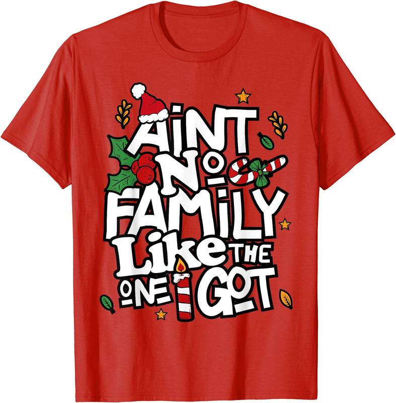 Ain't No Family Like The One I Got Matching Family Christmas T-Shirt Womenswear Clothing