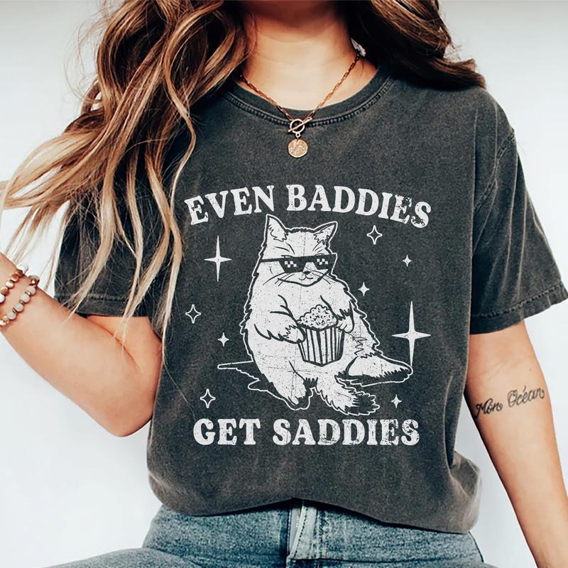 Even Baddies Get Saddies Comfort Colorts Shirt, Mental Health T-shirt, Funny Cat Meme Graphic Printed Tee, Unisex Anxiety Depression Comfort Shirts