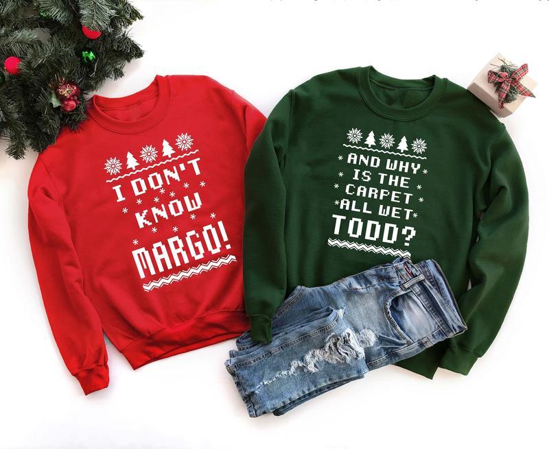 Todd And Margo Sweatshirt, Ugly Christmas Sweater, Couple Christmas Sweatshirt, Why's The Carpet Wet Todd Sweatshirt, I Don't Know Margo Sweater, Couple Christmas Sweater