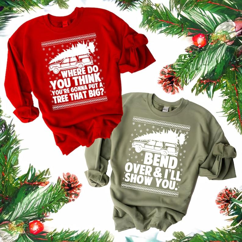 Bend Over and I'll Show You Couple Matching Sweatshirt For Christmas, Christmas 2023 Couple Matching Sweatshirt, Griswold Couple Matching Sweatshirt, Griswold Family Sweatshirt